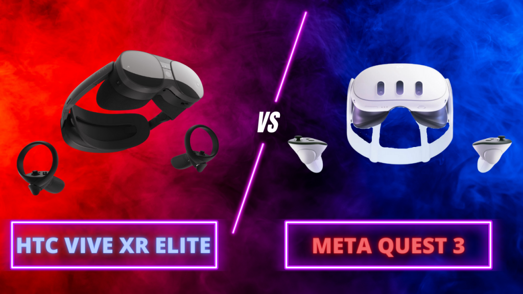 Meta Quest 3 VS HTC Vive XR Elite - Blog Massive Immersive